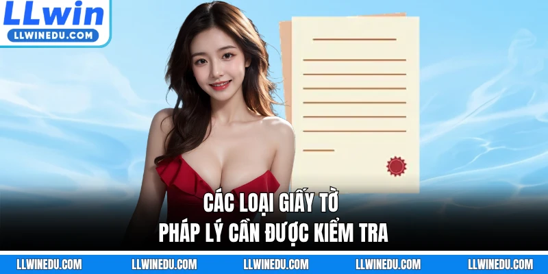 Các loại giấy tờ pháp lý cần được kiểm tra